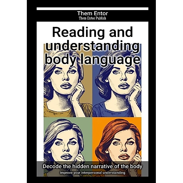 Reading and understanding body language, Them Entor