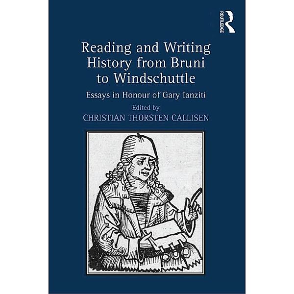 Reading and Writing History from Bruni to Windschuttle