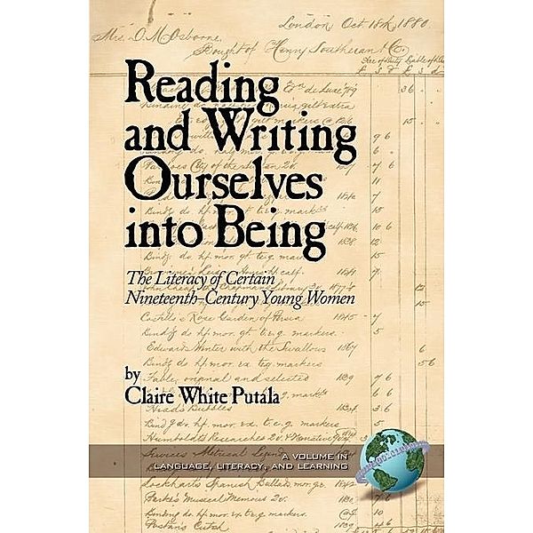 Reading and Writing Ourselves into Being / Literacy, Language and Learning