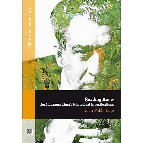 Reading Anew / Ediciones de Iberoamericana Bd.56, Juan Pablo Lupi