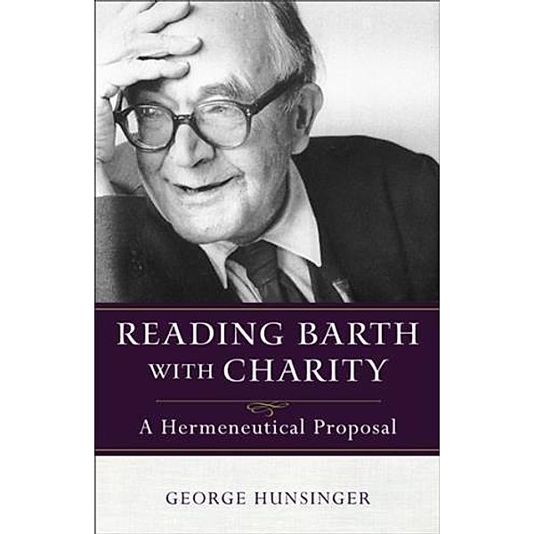 Reading Barth with Charity, George Hunsinger