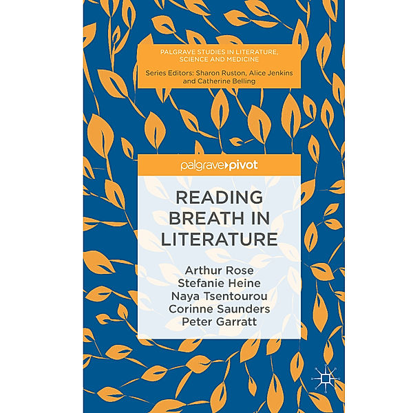 Reading Breath in Literature, Arthur Rose, Stefanie Heine, Naya Tsentourou, Corinne Saunders, Peter Garratt