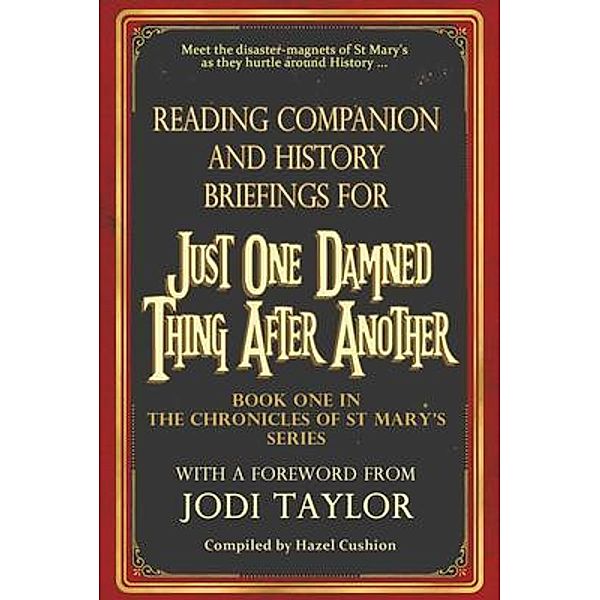Reading Companion and History Briefings for Just One Damned Thing After Another by Jodi Taylor