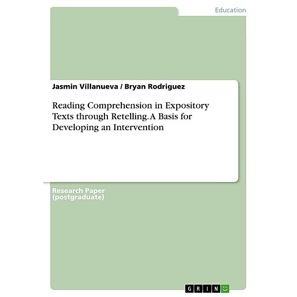 Reading Comprehension in Expository Texts through Retelling. A Basis for Developing an Intervention, Jasmin Villanueva, Bryan Rodriguez