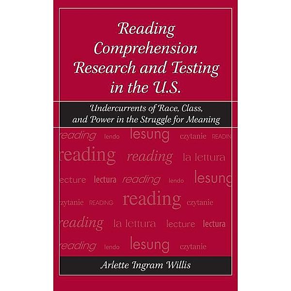 Reading Comprehension Research and Testing in the U.S., Arlette Ingram Willis