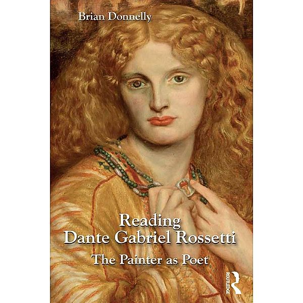 Reading Dante Gabriel Rossetti, Brian Donnelly