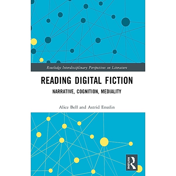 Reading Digital Fiction, Alice Bell, Astrid Ensslin