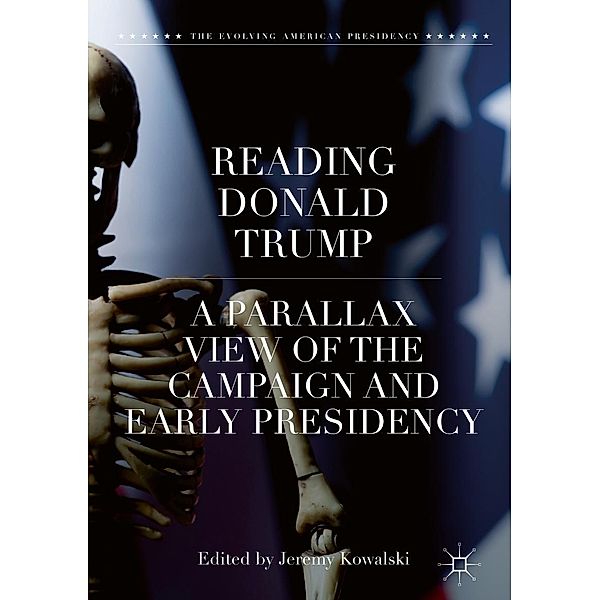 Reading Donald Trump / The Evolving American Presidency