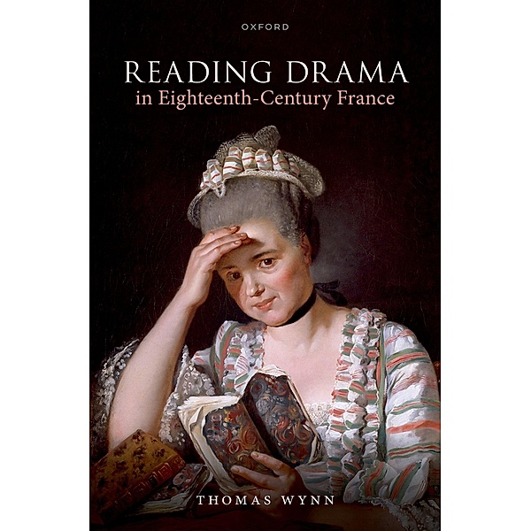 Reading Drama in Eighteenth-Century France, Thomas Wynn