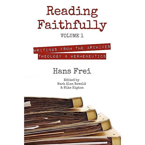 Reading Faithfully, Volume 1, Hans W. Frei