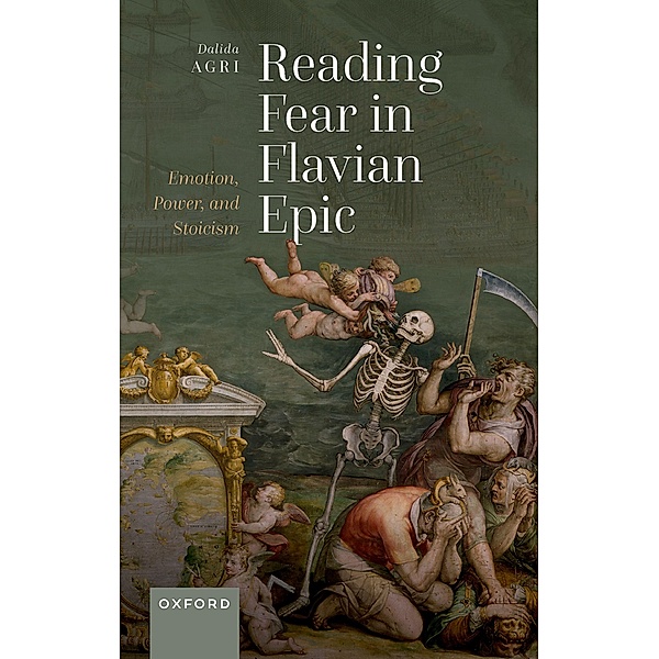 Reading Fear in Flavian Epic, Dalida Agri