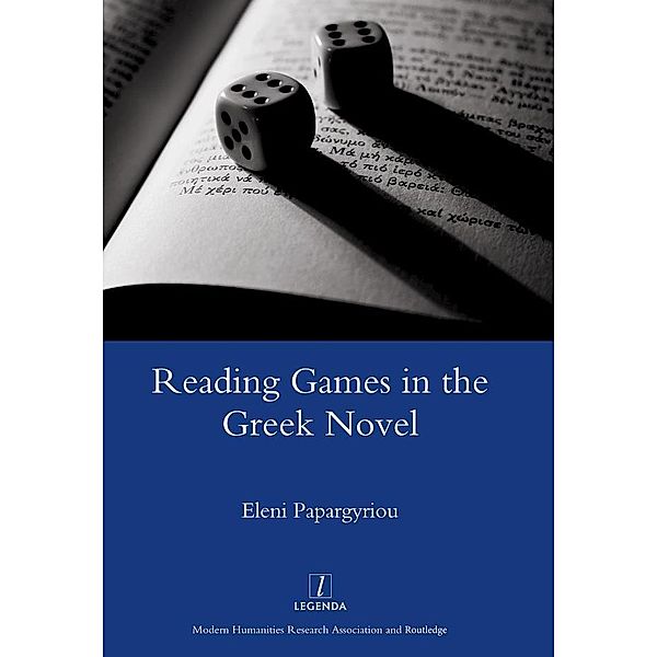 Reading Games in the Greek Novel, Eleni Papargyriou