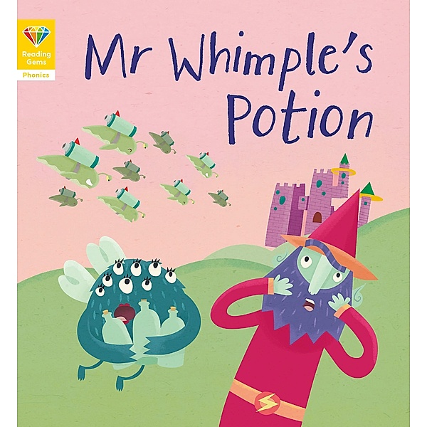 Reading Gems Phonics: Mr Whimple's Potion (Book 6) / Reading Gems, Words & Pictures