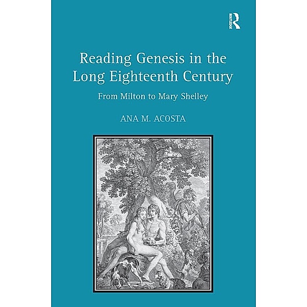 Reading Genesis in the Long Eighteenth Century, Ana M. Acosta