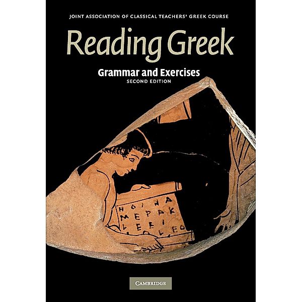 Reading Greek: Grammar and Exercises, Joint Association Of Classical Teachers