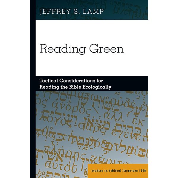 Reading Green / Studies in Biblical Literature Bd.168, Jeffrey S. Lamp