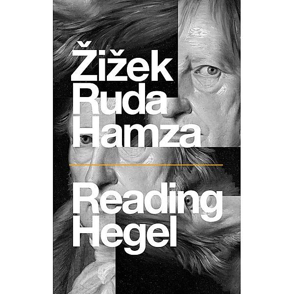 Reading Hegel, Slavoj Zizek, Frank Ruda, Agon Hamza