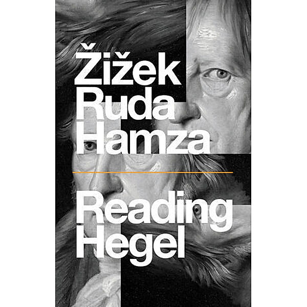 Reading Hegel, Slavoj Zizek, Frank Ruda, Agon Hamza