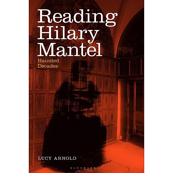 Reading Hilary Mantel, Lucy Arnold