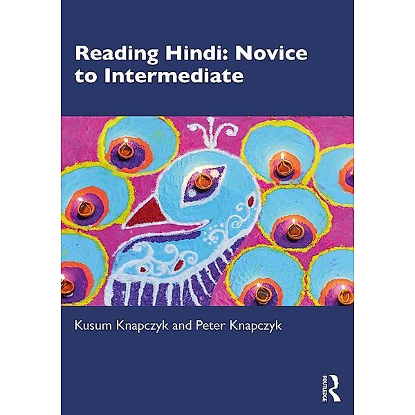 Reading Hindi: Novice to Intermediate, Kusum Knapczyk, Peter Knapczyk