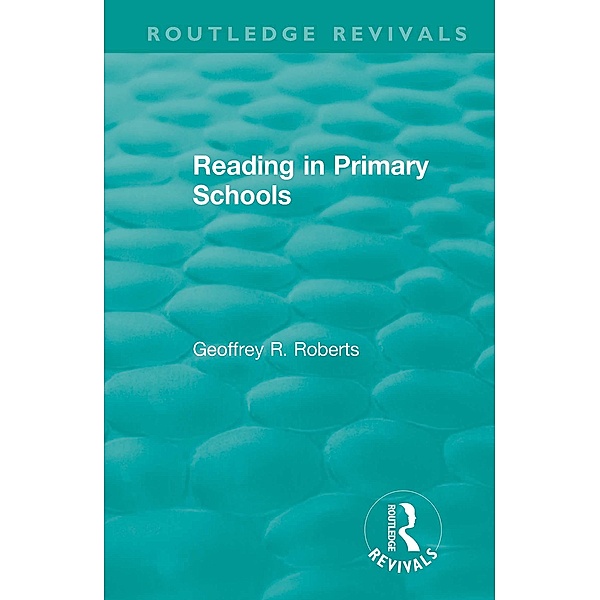 Reading in Primary Schools, Geoffrey R. Roberts