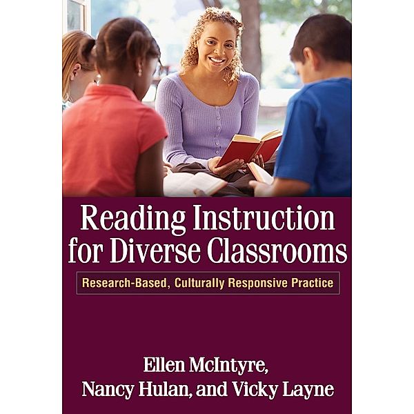 Reading Instruction for Diverse Classrooms / Solving Problems in the Teaching of Literacy, Ellen McIntyre, Nancy Hulan, Vicky Layne