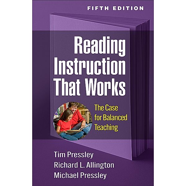 Reading Instruction That Works, Tim Pressley, Richard L. Allington, Michael Pressley