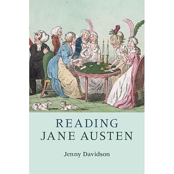 Reading Jane Austen / Reading Writers and their Work, Jenny Davidson