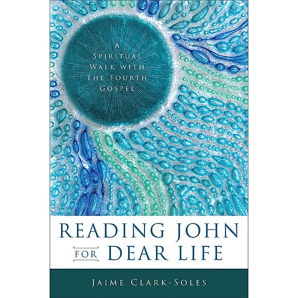 Reading John for Dear Life, Jaime Clark-Soles