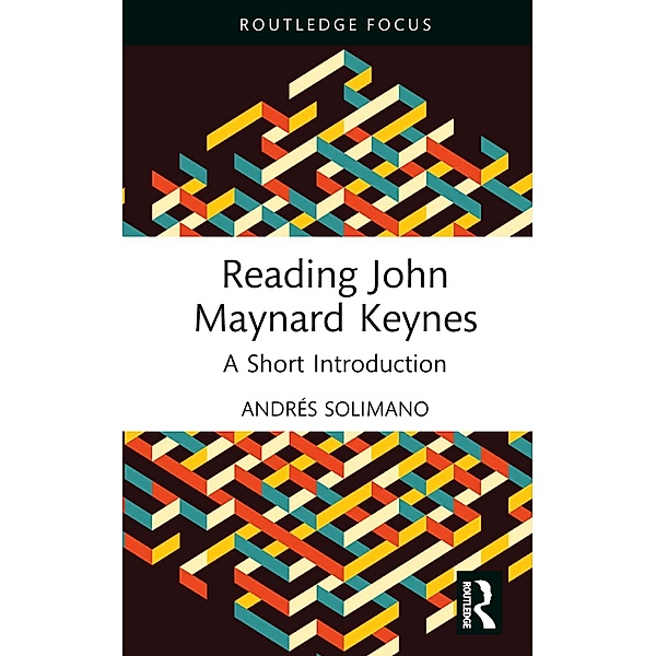 Reading John Maynard Keynes, Andrés Solimano