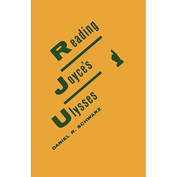 Reading Joyce's Ulysses, Daniel R. Schwarz