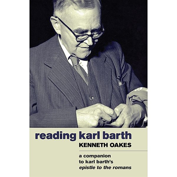 Reading Karl Barth, Kenneth Oakes