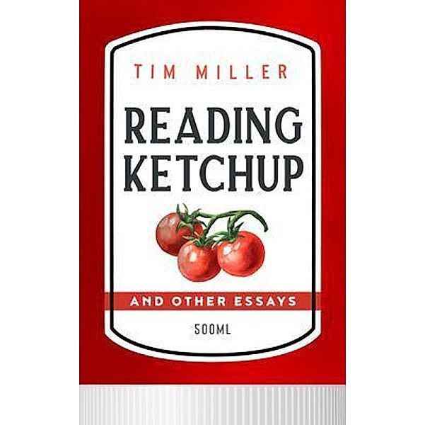 Reading Ketchup / Gnatcatcher Press, Tim Miller