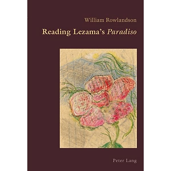 Reading Lezama's Paradiso, William Rowlandson