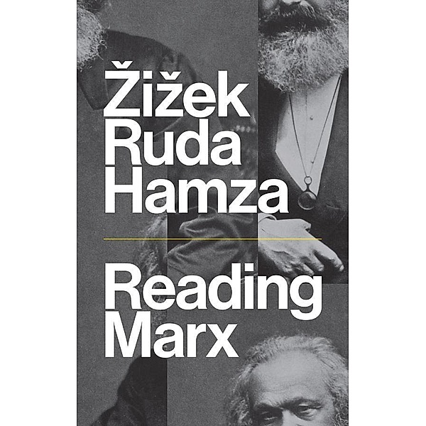 Reading Marx, Slavoj Zizek, Frank Ruda, Agon Hamza