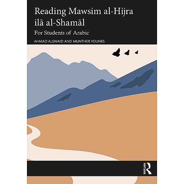 Reading Mawsim al-Hijra ila al-Shamal, Ahmad Alswaid, Munther Younes