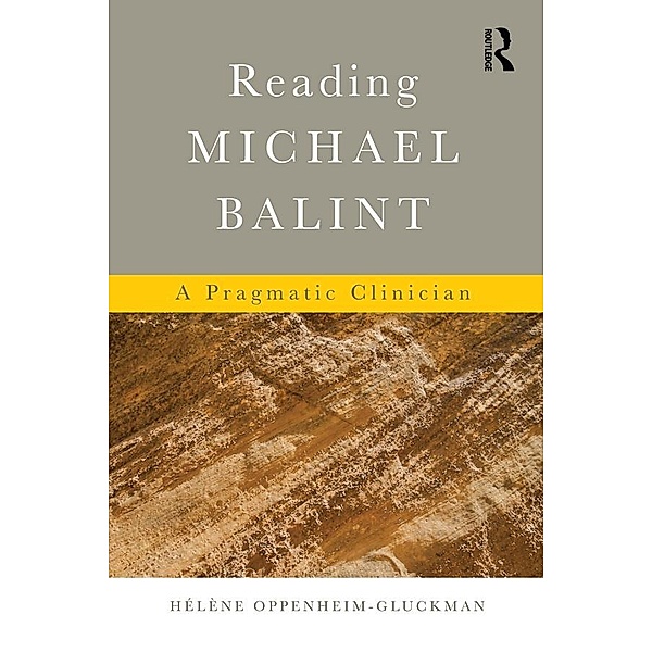 Reading Michael Balint, Helene Oppenheim-Gluckman