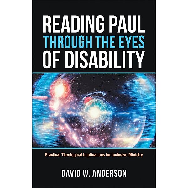 Reading Paul Through the Eyes of Disability, David W. Anderson