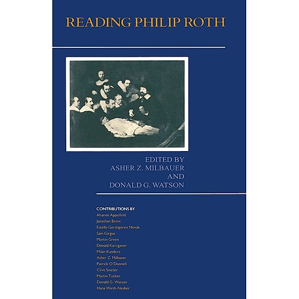 Reading Philip Roth, Asher Z Milbauer, Donald G Watson