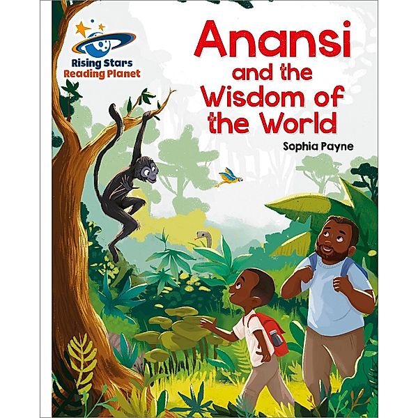 Reading Planet - Anansi and the Wisdom of the World - White: Galaxy, Sophia Payne