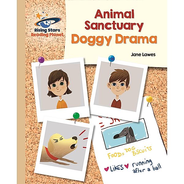 Reading Planet - Animal Sanctuary: Doggy Drama - Gold: Galaxy / Rising Stars Reading Planet, Jane Lawes