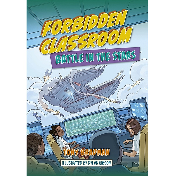 Reading Planet: Astro - Forbidden Classroom: Battle in the Stars - Supernova/Earth, Tony Bradman