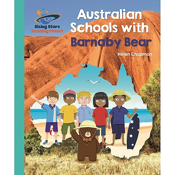 Reading Planet - Australian Schools with Barnaby Bear - Turquoise: Galaxy / Rising Stars Reading Planet, Helen Chapman