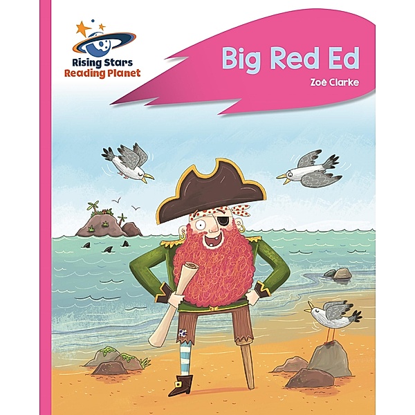 Reading Planet - Big Red Ed - Pink B: Rocket Phonics / Rising Stars Reading Planet, Zoe Clarke