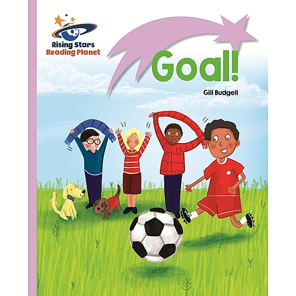 Reading Planet - Goal! - Lilac: Lift-off, Gill Budgell