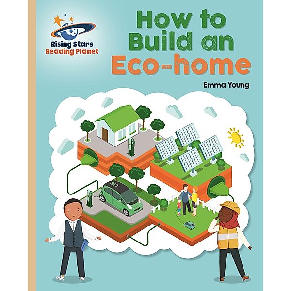 Reading Planet - How to Build an Eco-home - Gold: Galaxy / Rising Stars Reading Planet, Emma Young