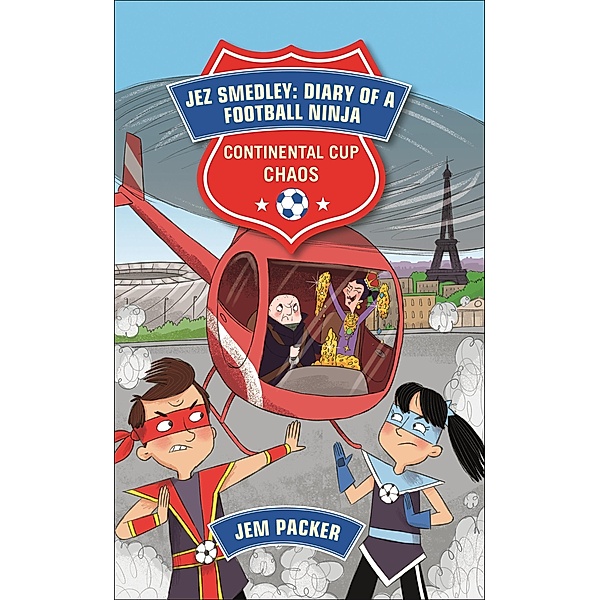 Reading Planet - Jez Smedley: Diary of a Football Ninja: Continental Cup Chaos - Level 7: Fiction (Saturn) / Rising Stars Reading Planet, Jem Packer