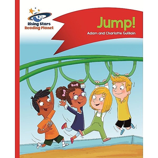 Reading Planet - Jump! - Red A: Comet Street Kids ePub / Rising Stars Reading Planet, Adam Guillain, Charlotte Guillain