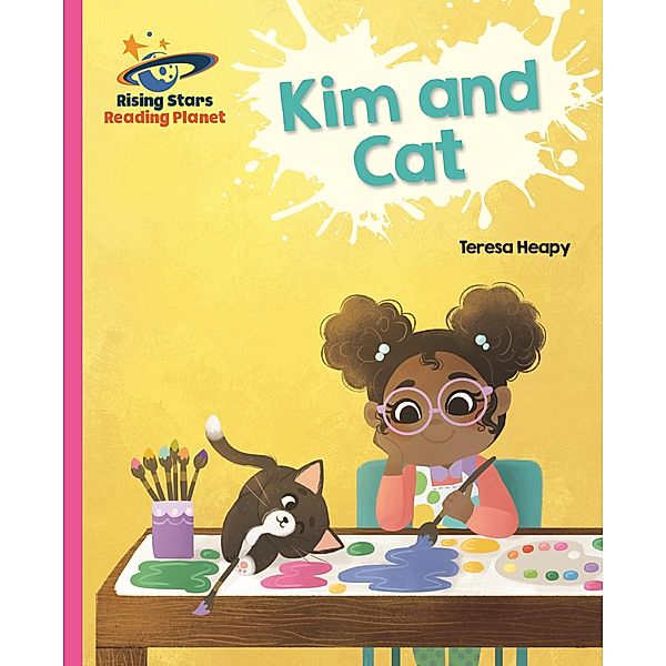 Reading Planet - Kim and Cat - Pink A: Galaxy / Rising Stars Reading Planet, Teresa Heapy