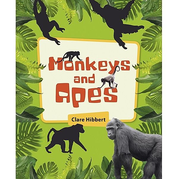 Reading Planet KS2 - Monkeys and Apes - Level 4: Earth/Grey band / Rising Stars Reading Planet, Clare Hibbert